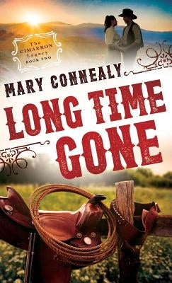 Long Time Gone by Connealy, Mary