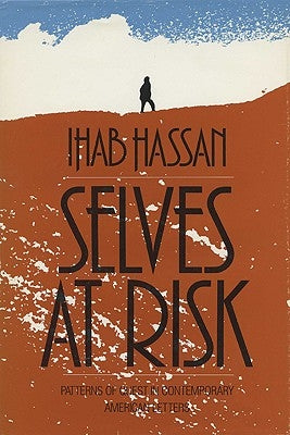 Selves at Risk by Hassan, Ihab