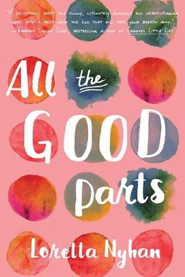 All the Good Parts by Nyhan, Loretta