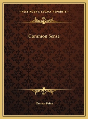 Common Sense by Paine, Thomas