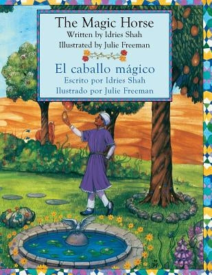 The Magic Horse - El caballo mágico: English-Spanish Edition by Shah, Idries