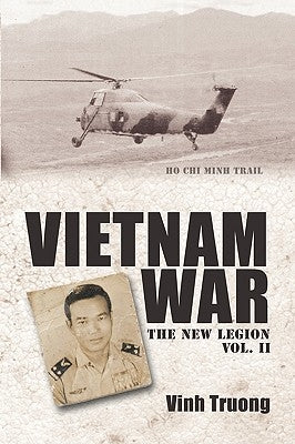 Vietnam War: The New Legion Vol. 2 by Truong, Vinh