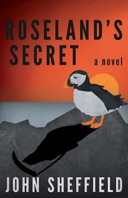 Roseland's Secret by Sheffield, John