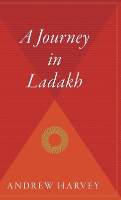 A Journey in Ladakh by Harvey, Andrew