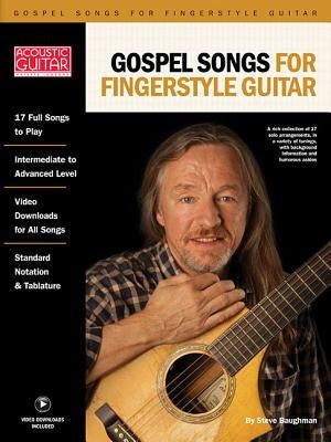 Gospel Songs for Fingerstyle Guitar: Acoustic Guitar Private Lessons Series by Baughman, Steve