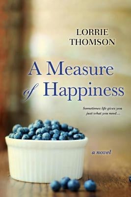 A Measure of Happiness by Thomson, Lorrie