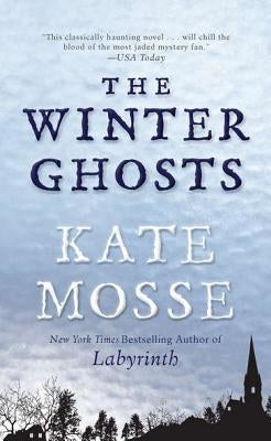 The Winter Ghosts by Mosse, Kate