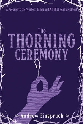 The Thorning Ceremony by Einspruch, Andrew