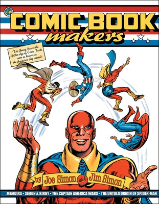 The Comic Book Makers by Simon, Joe