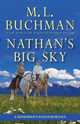 Nathan's Big Sky: a Henderson's Big Sky romance by Buchman, M. L.