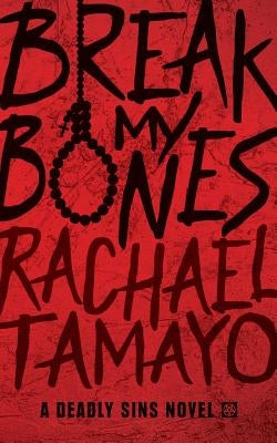 Break My Bones by Tamayo, Rachael