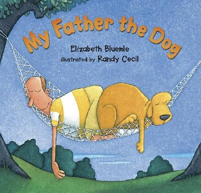 My Father the Dog by Bluemle, Elizabeth