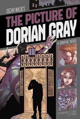 The Picture of Dorian Gray: A Graphic Novel by Morhain, Jorge C.