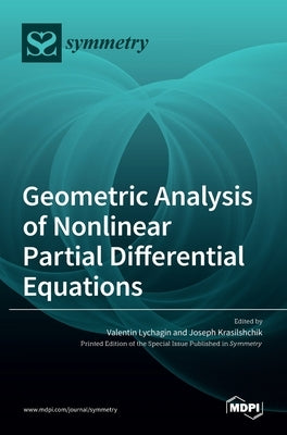 Geometric Analysis of Nonlinear Partial Differential Equations by Lychagin, Valentin