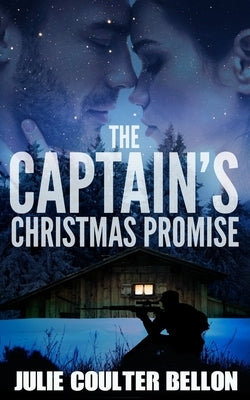 The Captain's Christmas Promise by Bellon, Julie Coulter