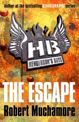 Henderson's Boys 1: The Escape by Muchamore, Robert