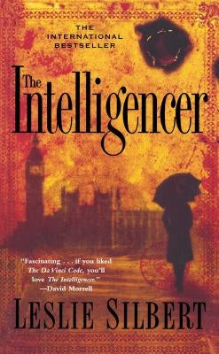 The Intelligencer by Silbert, Leslie