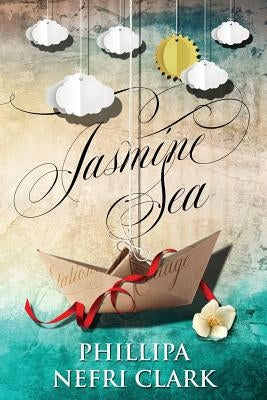 Jasmine Sea: Large print by Clark, Phillipa Nefri