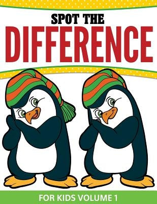 Spot The Difference For Kids by Speedy Publishing LLC