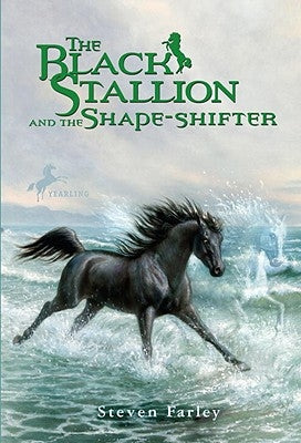 The Black Stallion and the Shape-Shifter by Farley, Steven