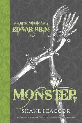 The Dark Missions of Edgar Brim: Monster by Peacock, Shane