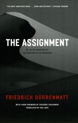 The Assignment: Or, on the Observing of the Observer of the Observers by Dürrenmatt, Friedrich