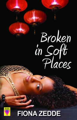 Broken in Soft Places by Zedde, Fiona