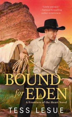 Bound for Eden by Lesue, Tess