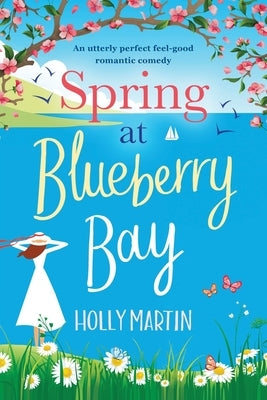 Spring at Blueberry Bay: Large Print edition by Martin, Holly