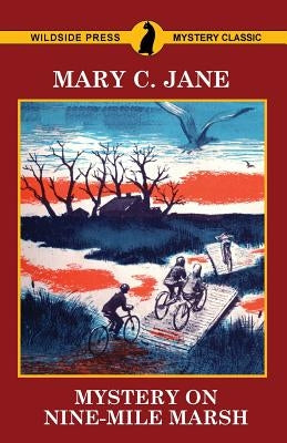 Mystery on Nine-Mile Marsh by Jane, Mary C.