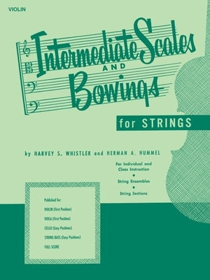 Intermediate Scales and Bowings - Violin First Position by Whistler, Harvey S.