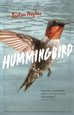 Hummingbird by Hughes, Tristan