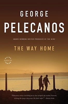 The Way Home by Pelecanos, George P.