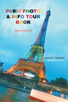 Paris Photo & Info Tour Book by Graham, Joyce E.