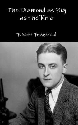 The Diamond as Big as the Ritz by Fitzgerald, F. Scott