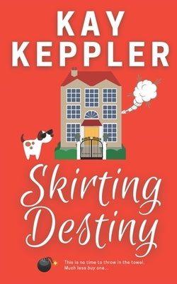 Skirting Destiny by Keppler, Kay