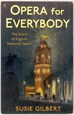 Opera for Everybody by Gilbert, Susie