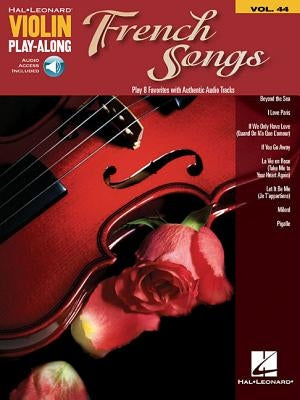 French Songs: Violin Play-Along Volume 44 by Hal Leonard Corp