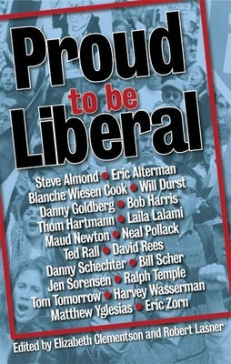 Proud to Be Liberal by Lasner, Robert