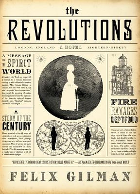 The Revolutions by Gilman, Felix