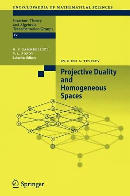 Projective Duality and Homogeneous Spaces by Tevelev, Evgueni A.