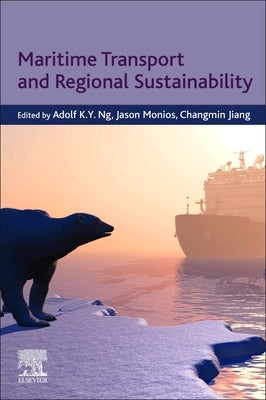 Maritime Transport and Regional Sustainability by Ng, Adolf K. Y.