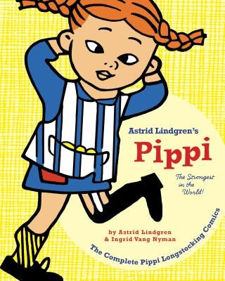 Pippi Longstocking: The Strongest in the World! by Lindgren, Astrid