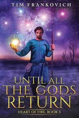 Until All The Gods Return by Frankovich, Tim