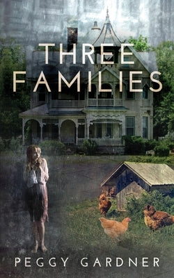 Three Families by Gardner, Peggy