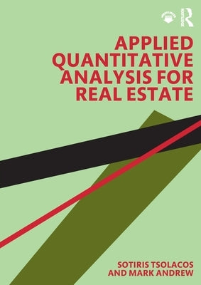 Applied Quantitative Analysis for Real Estate by Tsolacos, Sotiris