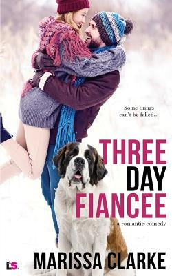 Three Day Fiancee by Clarke, Marissa