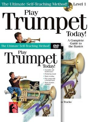 Play Trumpet Today! Beginner's Pack: Book/CD/DVD Pack by Hal Leonard Corp