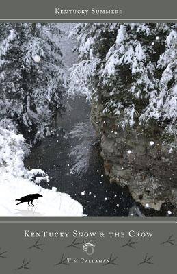 Kentucky Snow & the Crow by Callahan, Tim a.