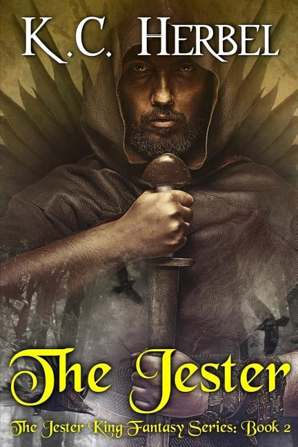 The Jester: The Jester King Fantasy Series: Book Two by Herbel, K. C.